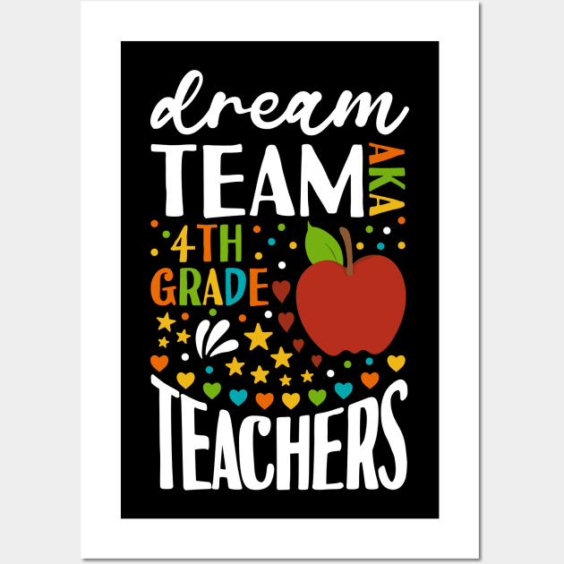 Dream Team AKA 4th Grade Teachers Back to School Wall Art by Tesszero